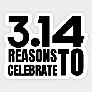 Pi Day 3.14 Reasons to celebrate Sticker